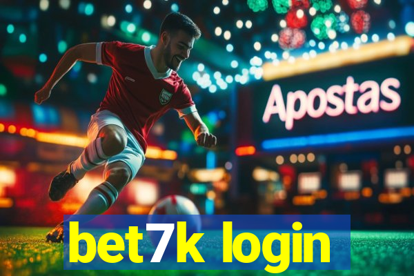 bet7k login